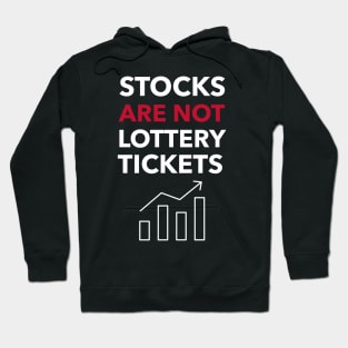 Stocks Are Not Lottery Tickets Investing Hoodie